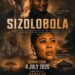 NEW ZIMBABWEAN FILM ‘SIZOLOBOLA’ set to premiere in Harare July